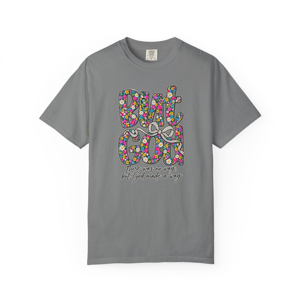 Peace Vibes T-Shirt — "But God" Floral Graphic Tee