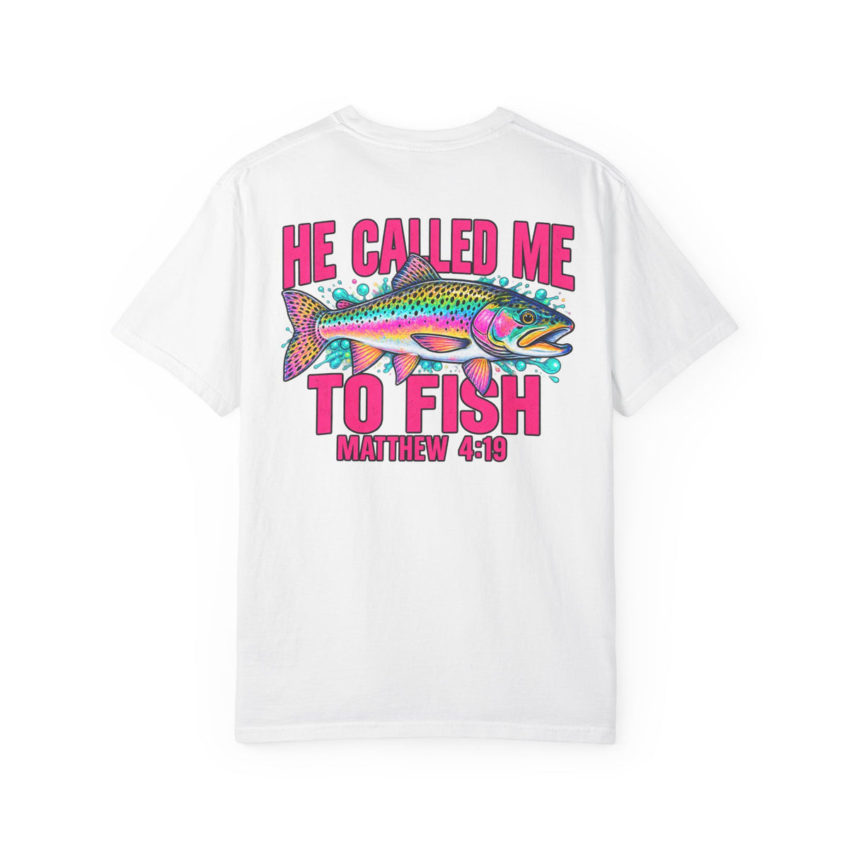 He Called Me To Fish T-Shirt — Christian Fishing Graphic Tee