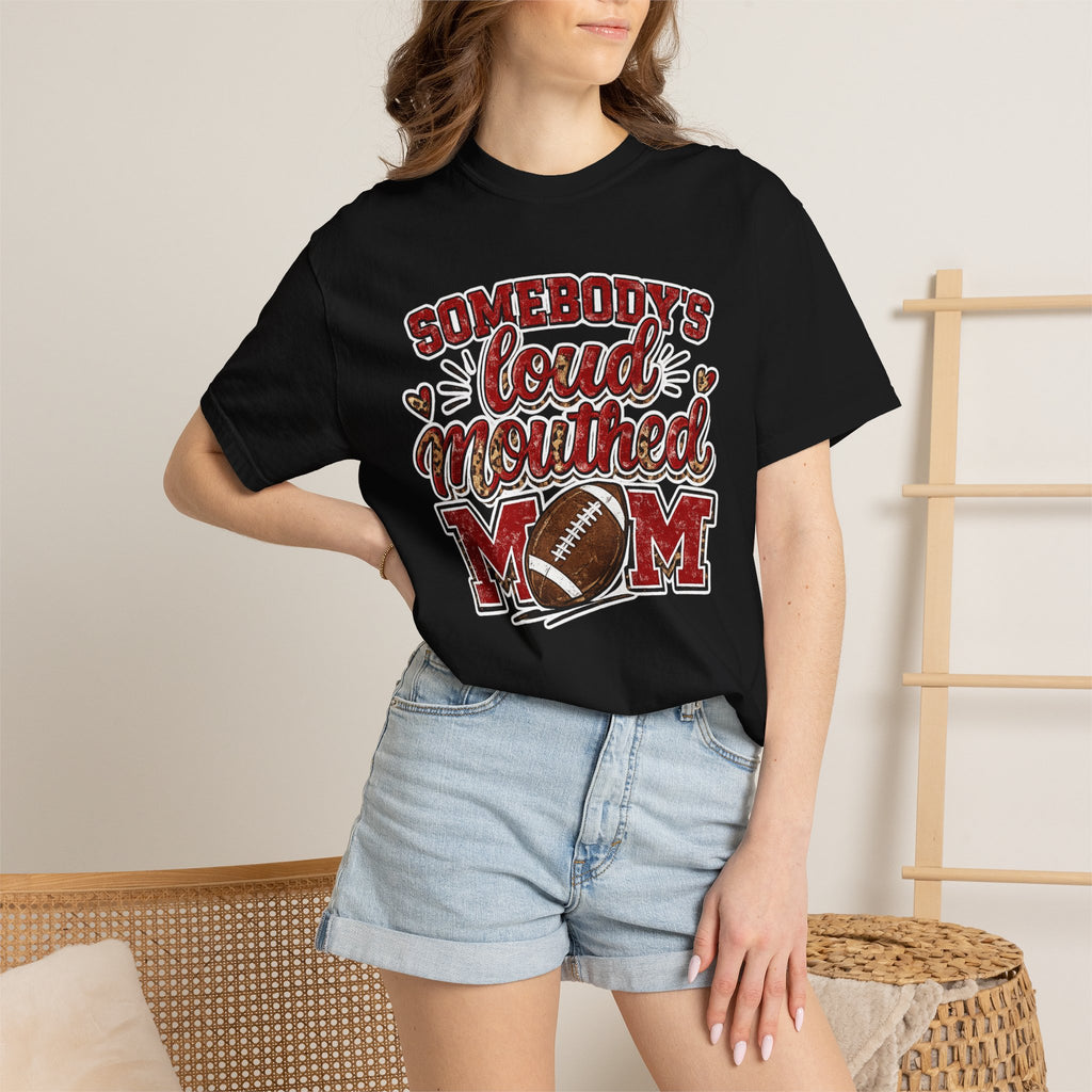 Somebody's Loud-Mouthed Mom Football T-Shirt — Mom Fan Game Day Tee