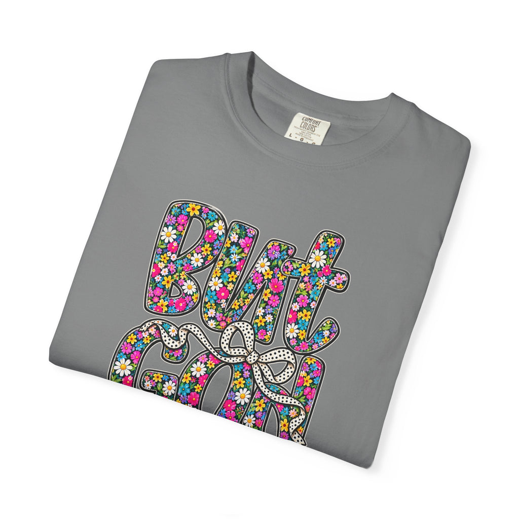 Peace Vibes T-Shirt — "But God" Floral Graphic Tee