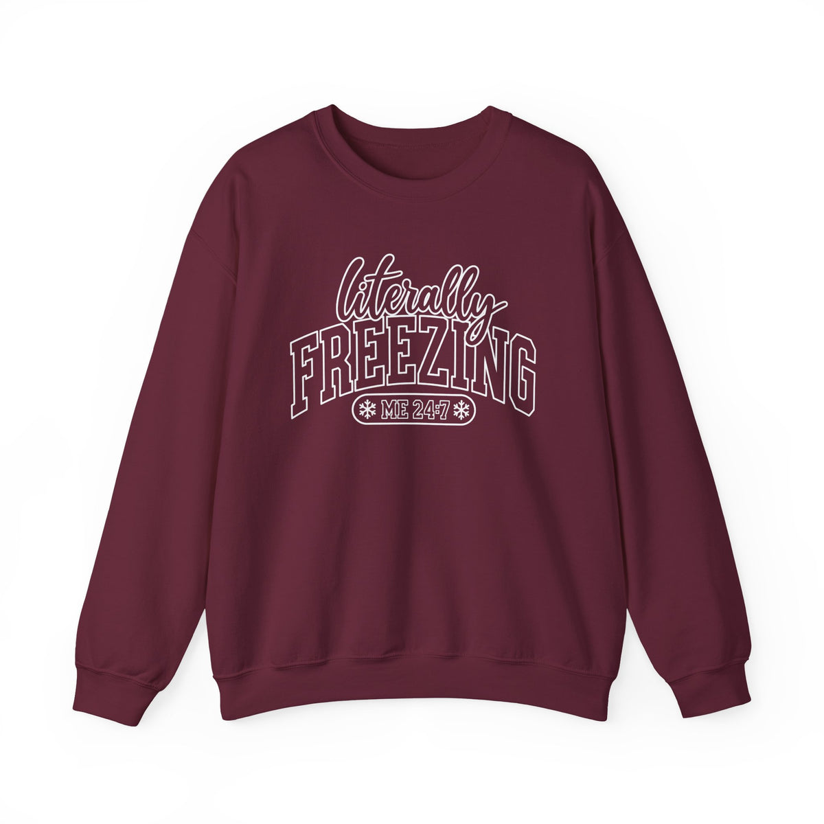 Literally Freezing Crewneck Sweatshirt — Funny Winter Graphic Pullover