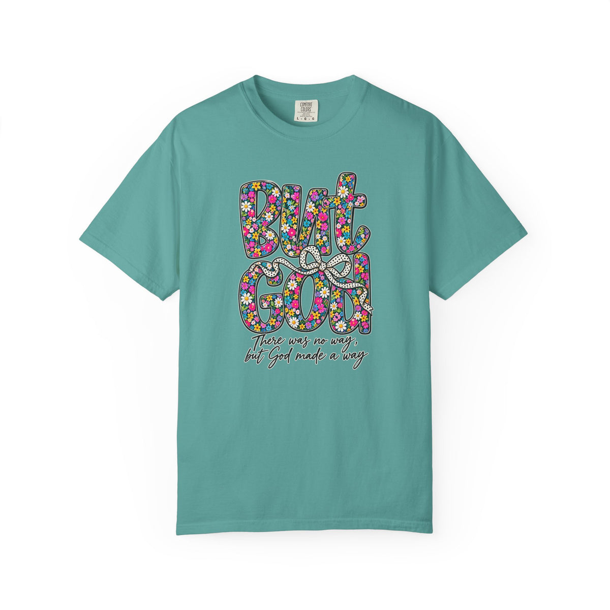 Peace Vibes T-Shirt — "But God" Floral Graphic Tee