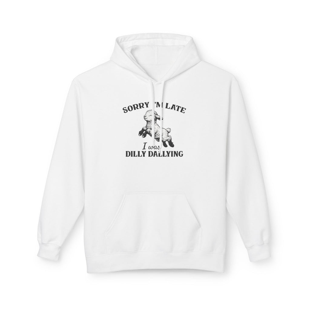 Sorry I'm Late I Was Dilly Dallying Hoodie — Vintage Dog Graphic Pullover