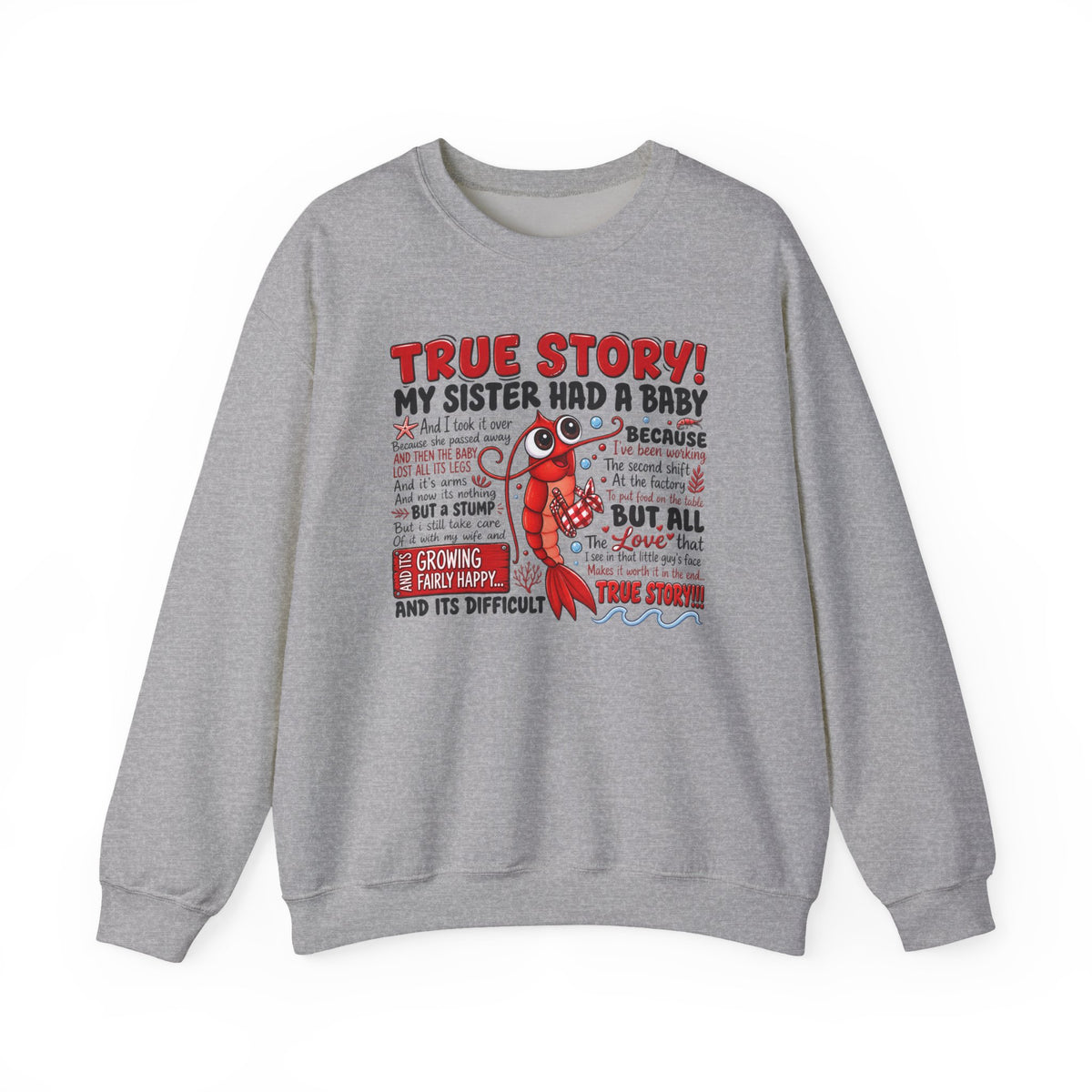 Crewneck Sweatshirt – "True Story! My Sister Had a Baby" Funny Pullover