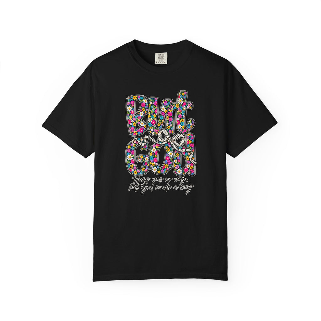 Peace Vibes T-Shirt — "But God" Floral Graphic Tee