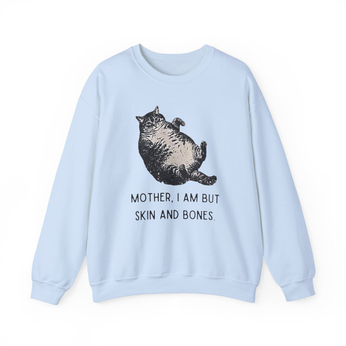 Cat Graphic Sweatshirt — "Mother, I Am But Skin and Bones" Vintage Illustration