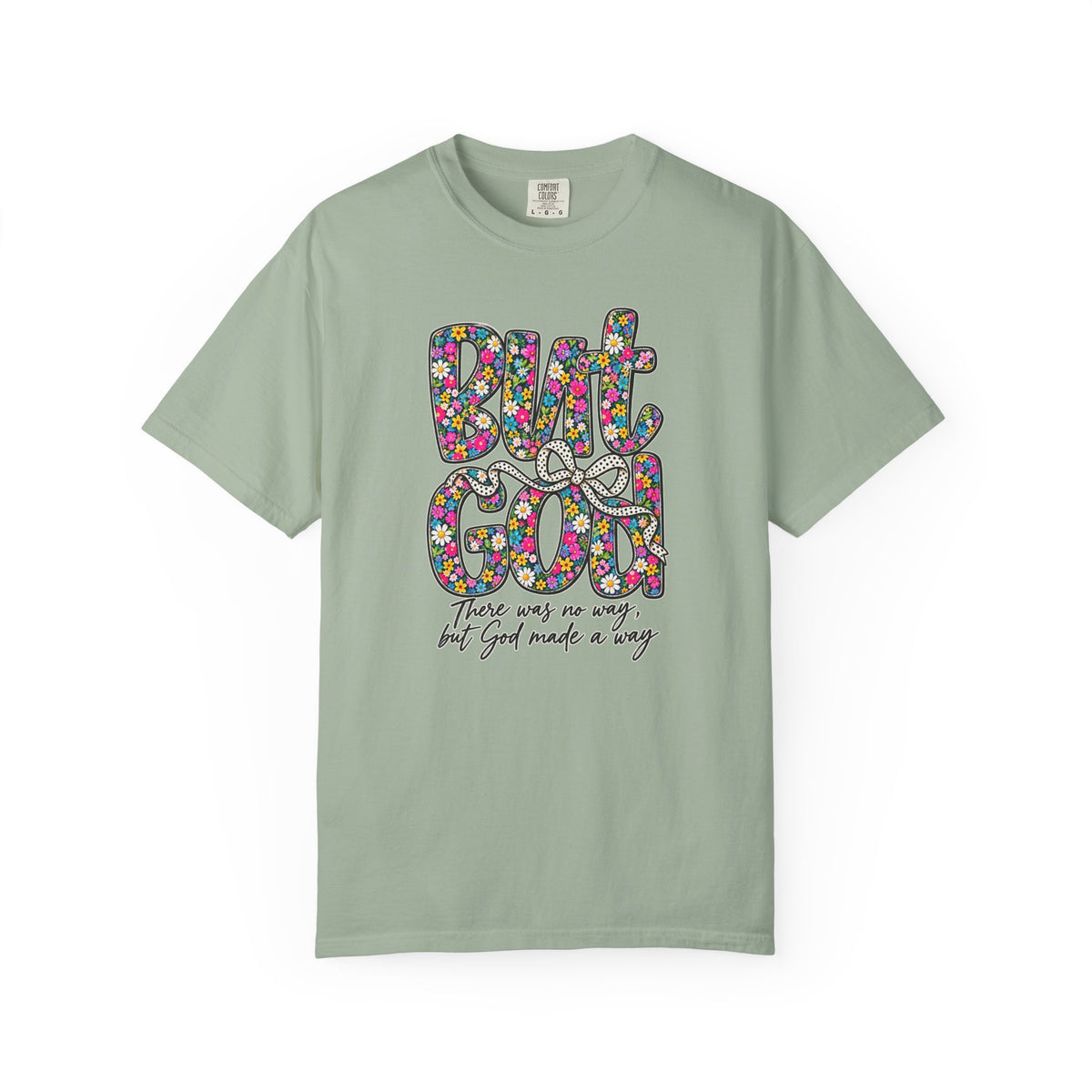 Peace Vibes T-Shirt — "But God" Floral Graphic Tee