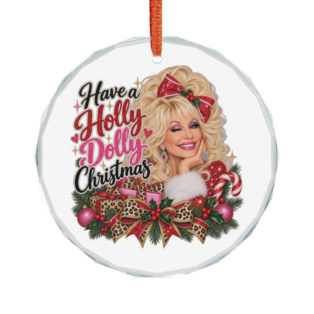 Glass Ornament — "Have a Holly Dolly Christmas" Holiday Keepsake