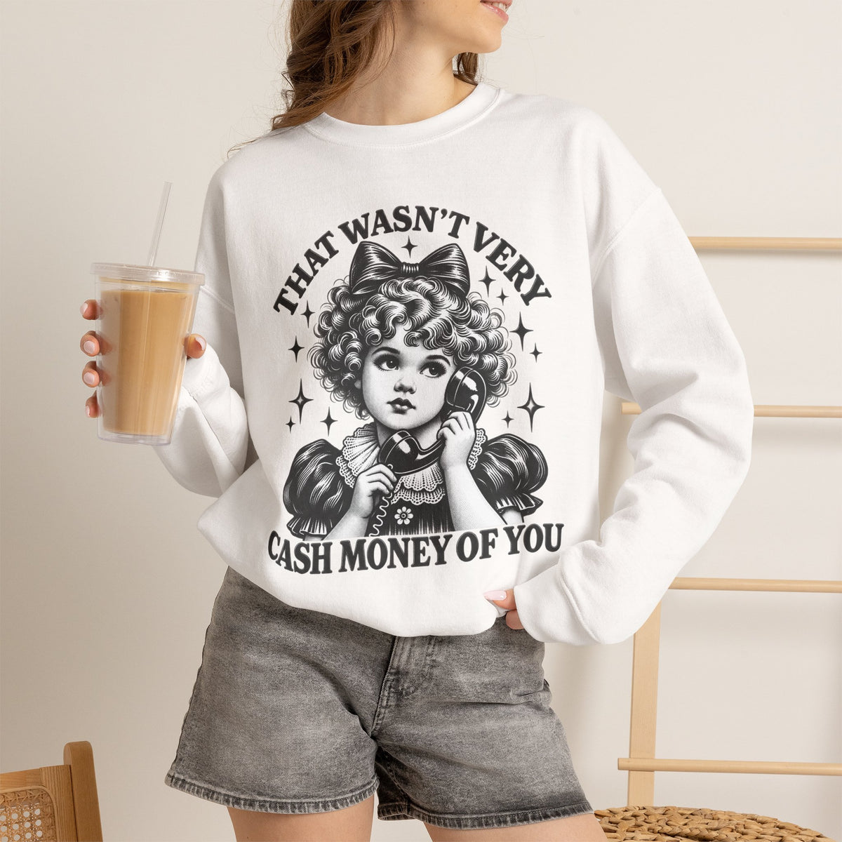 That Wasn't Very Cash Money Of You Sweatshirt