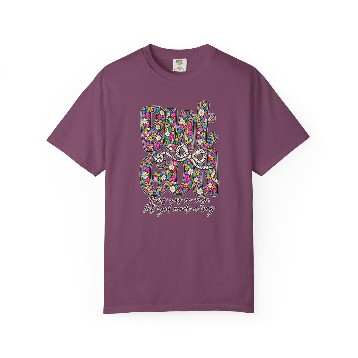 Peace Vibes T-Shirt — "But God" Floral Graphic Tee