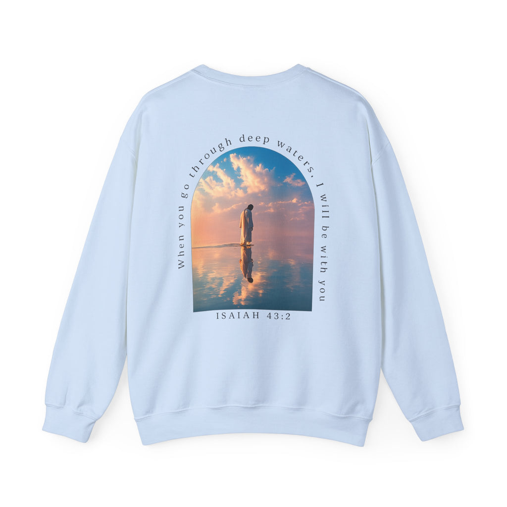 Christian Crewneck Sweatshirt — Isaiah 43:2 Faith Graphic