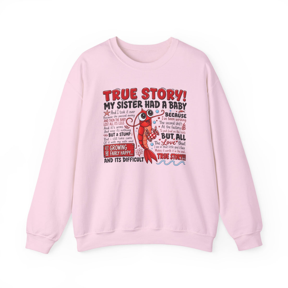 Crewneck Sweatshirt – "True Story! My Sister Had a Baby" Funny Pullover