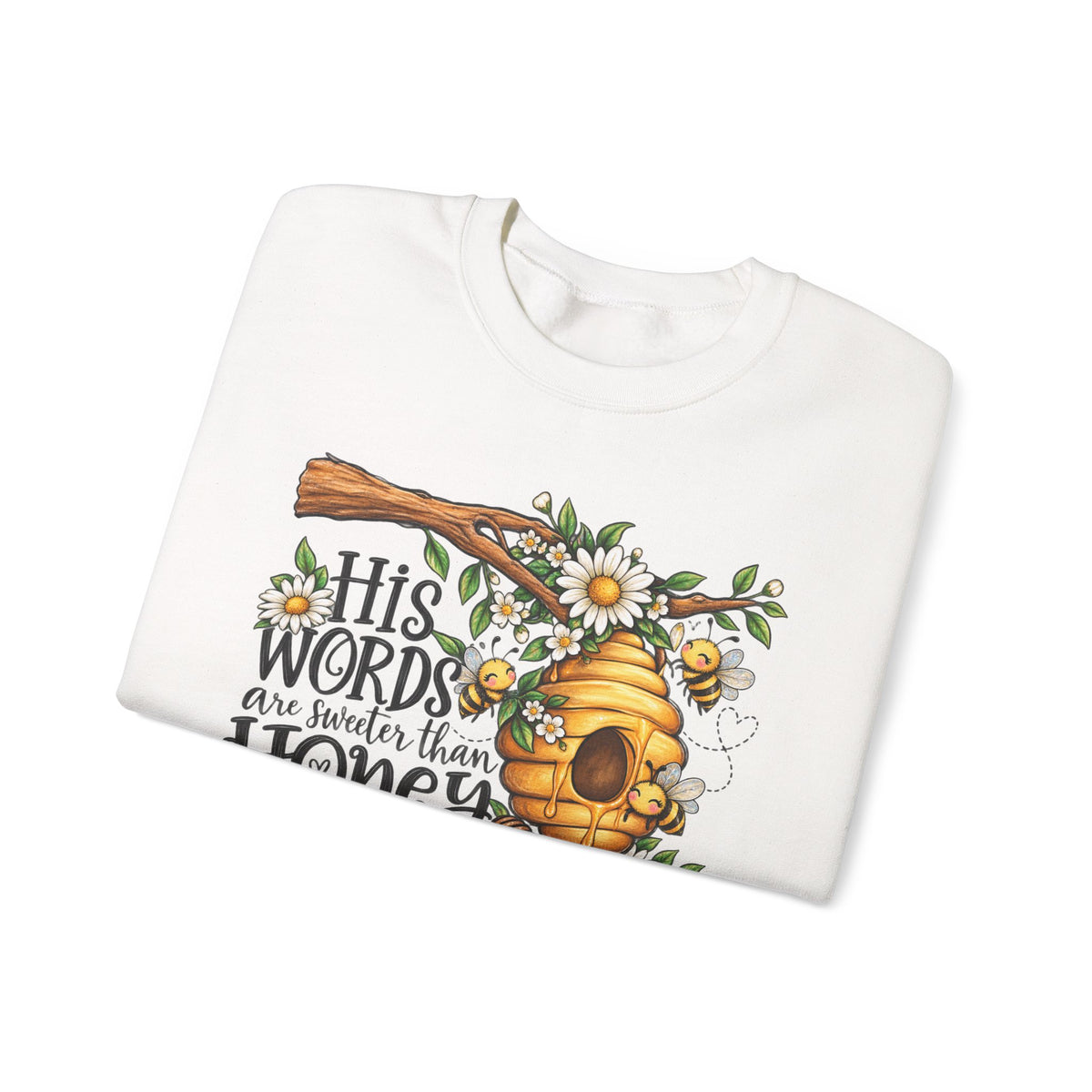Crewneck Sweatshirt — “His Words Are Sweeter Than Honey” Bee & Beehive Design