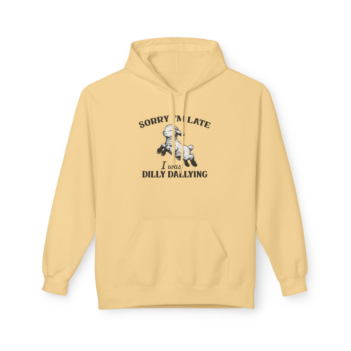 Sorry I'm Late I Was Dilly Dallying Hoodie — Vintage Dog Graphic Pullover