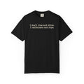 I don't rise and shine I caffeinate and hope T-Shirt — Funny Coffee Tee