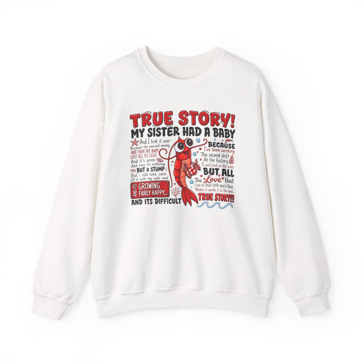 Crewneck Sweatshirt – "True Story! My Sister Had a Baby" Funny Pullover