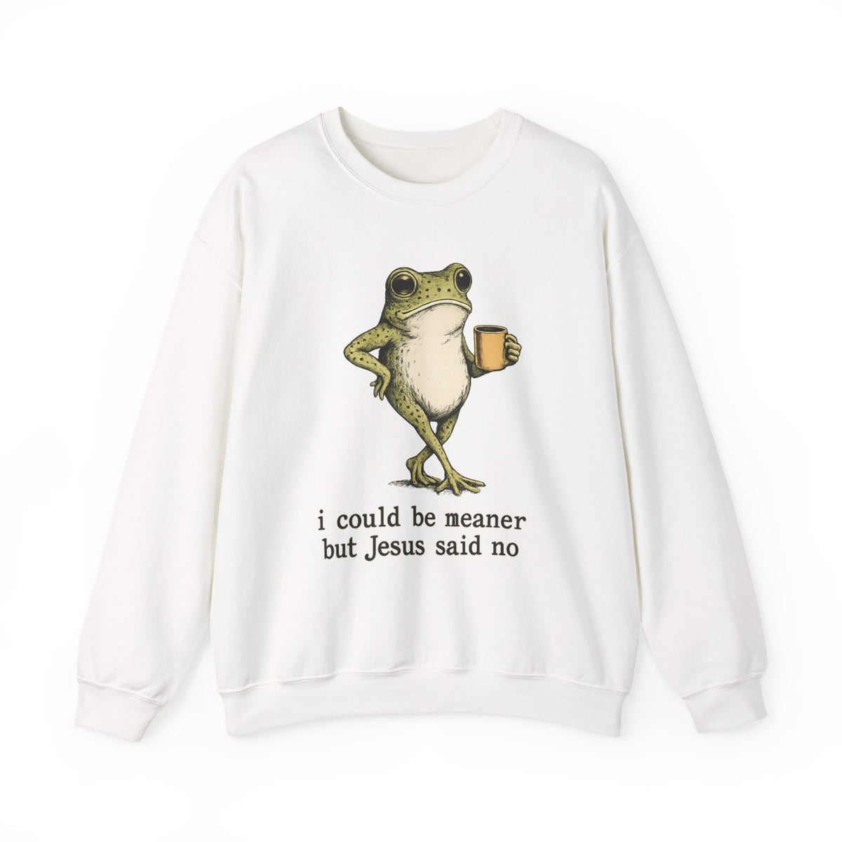 Christian Frog Crewneck Sweatshirt — "I Could Be Meaner But Jesus Said No"