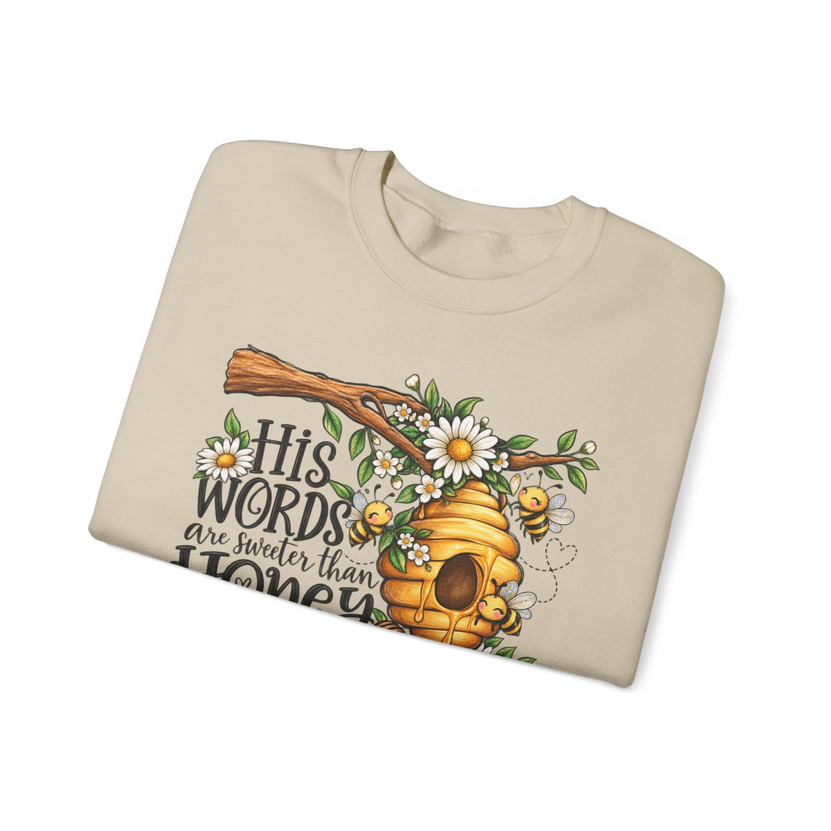 Crewneck Sweatshirt — “His Words Are Sweeter Than Honey” Bee & Beehive Design