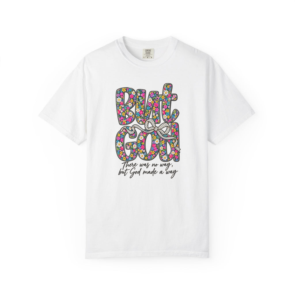 Peace Vibes T-Shirt — "But God" Floral Graphic Tee