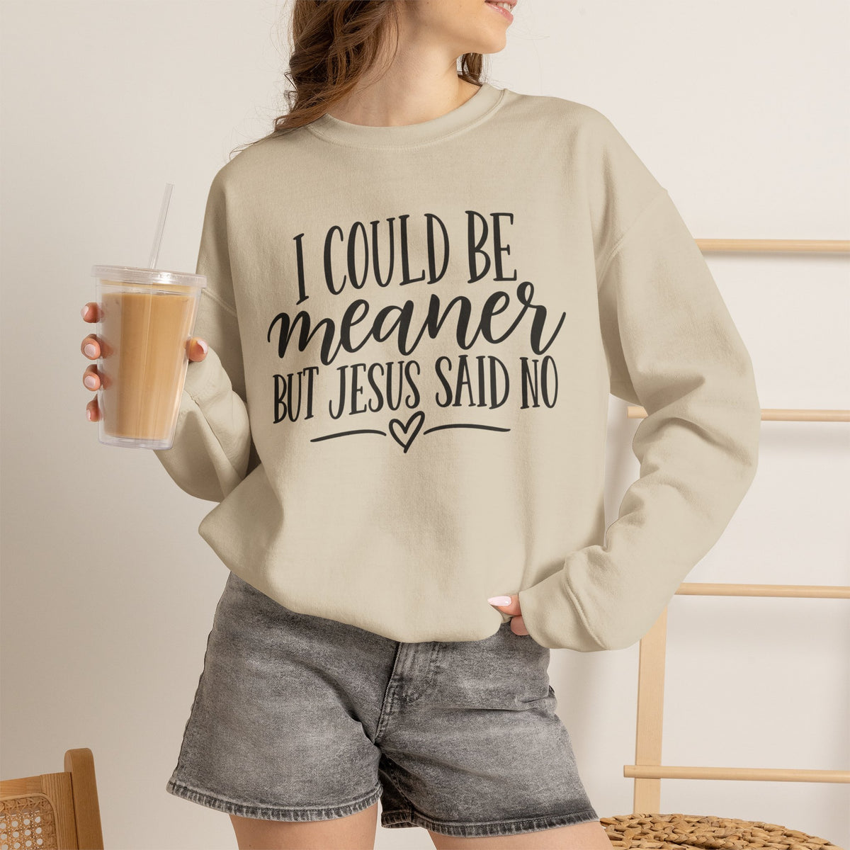 Christian Crewneck Sweatshirt – "I Could Be Meaner But Jesus Said No" Faith Graphic