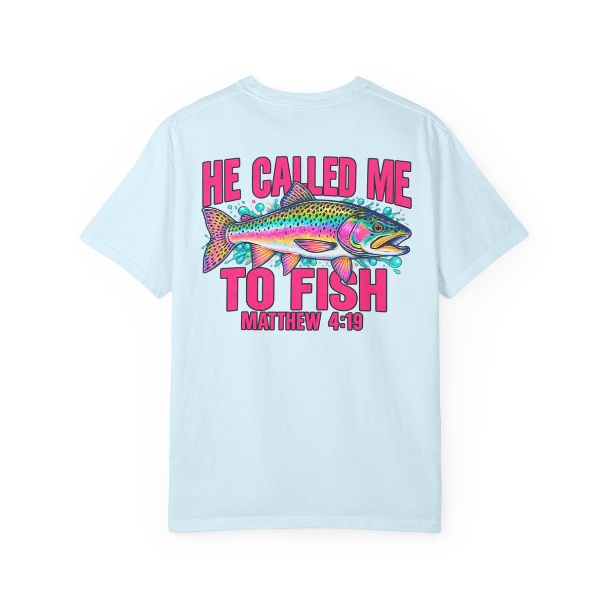 He Called Me To Fish T-Shirt — Christian Fishing Graphic Tee