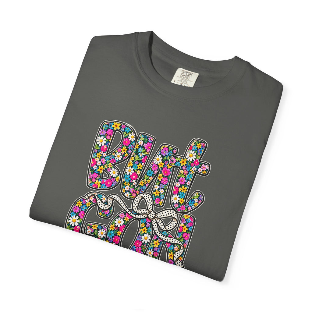 Peace Vibes T-Shirt — "But God" Floral Graphic Tee