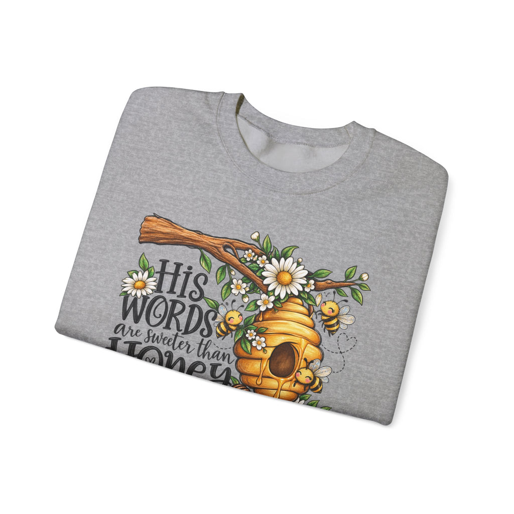 Crewneck Sweatshirt — “His Words Are Sweeter Than Honey” Bee & Beehive Design