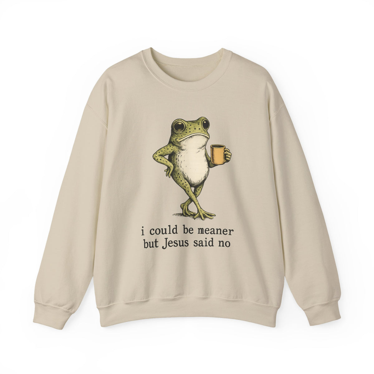 Christian Frog Crewneck Sweatshirt — "I Could Be Meaner But Jesus Said No"