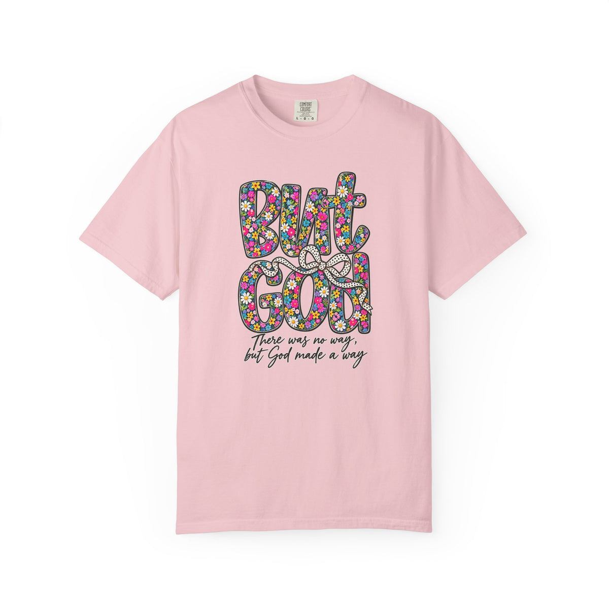 Peace Vibes T-Shirt — "But God" Floral Graphic Tee