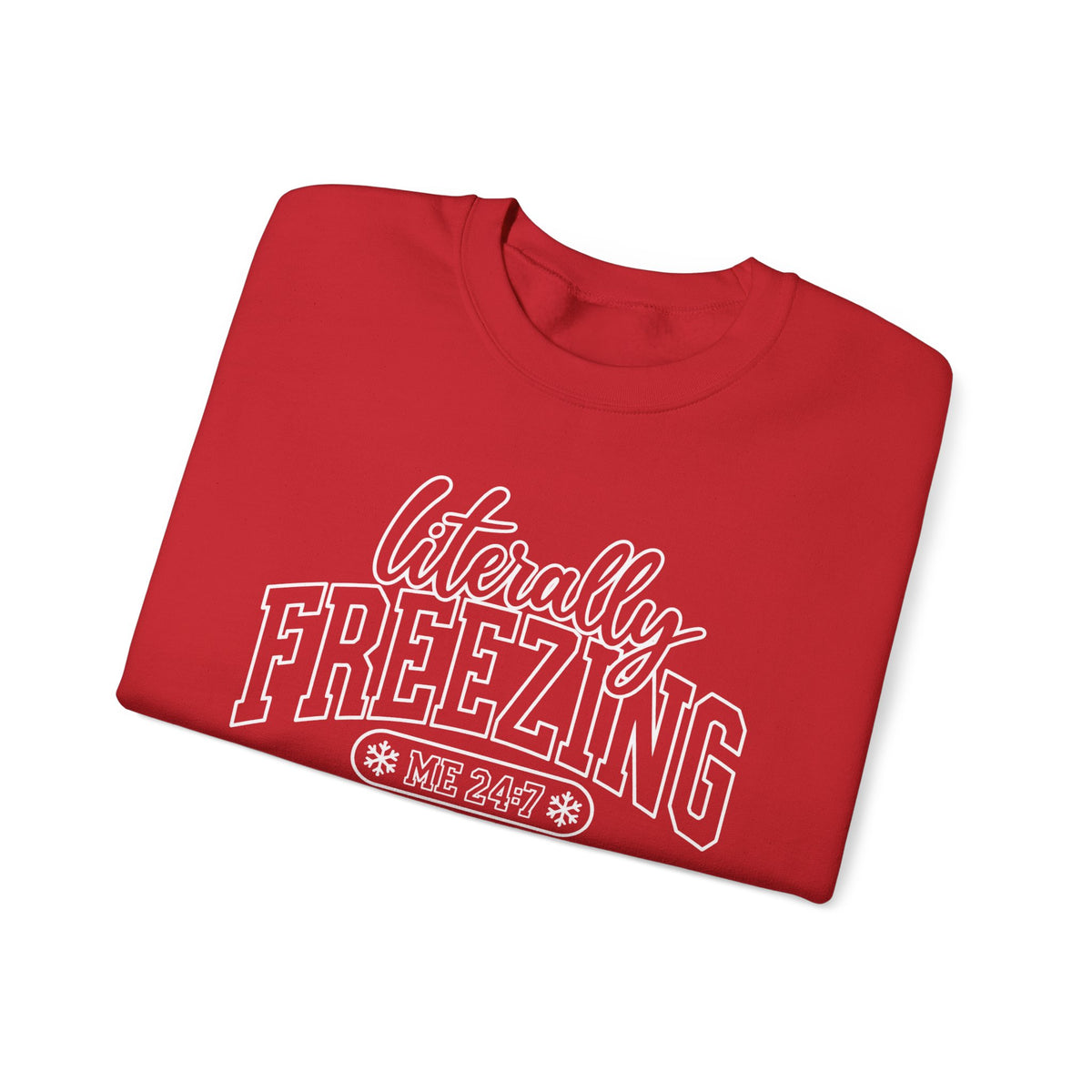 Literally Freezing Crewneck Sweatshirt — Funny Winter Graphic Pullover