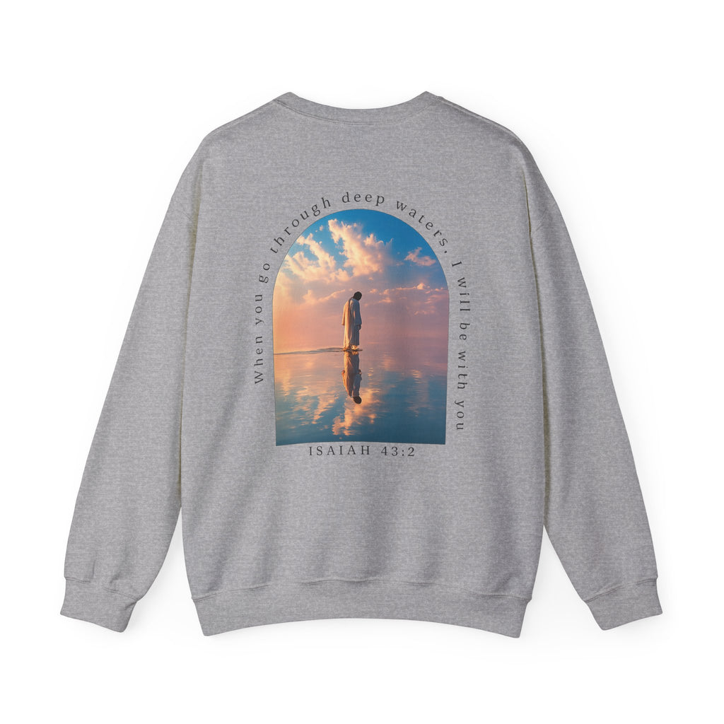 Christian Crewneck Sweatshirt — Isaiah 43:2 Faith Graphic