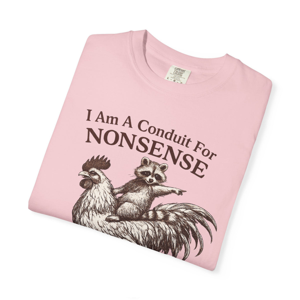 I Am a Conduit for Nonsense T-Shirt — Raccoon Riding Rooster Vintage Graphic Tee