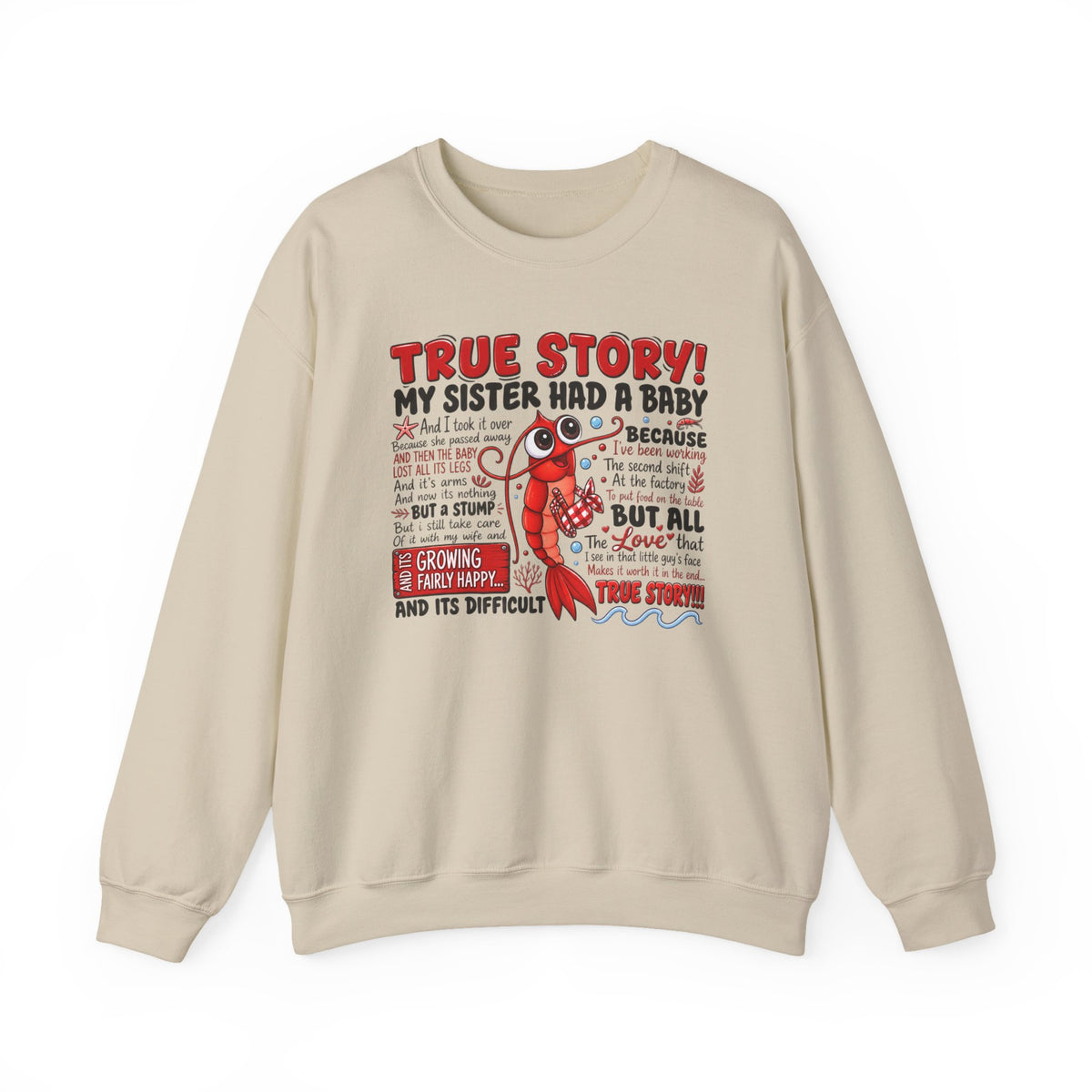 Crewneck Sweatshirt – "True Story! My Sister Had a Baby" Funny Pullover