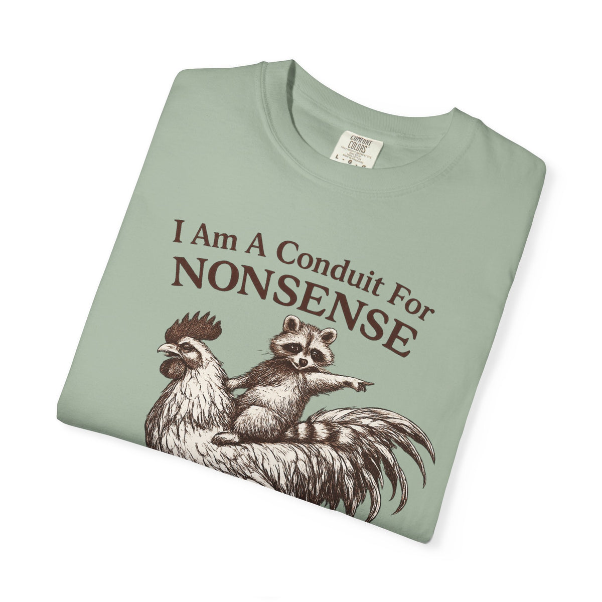 I Am a Conduit for Nonsense T-Shirt — Raccoon Riding Rooster Vintage Graphic Tee