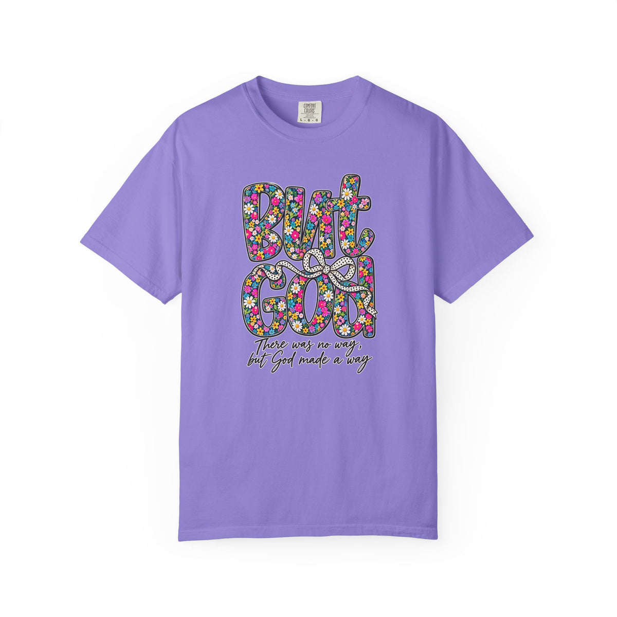 Peace Vibes T-Shirt — "But God" Floral Graphic Tee