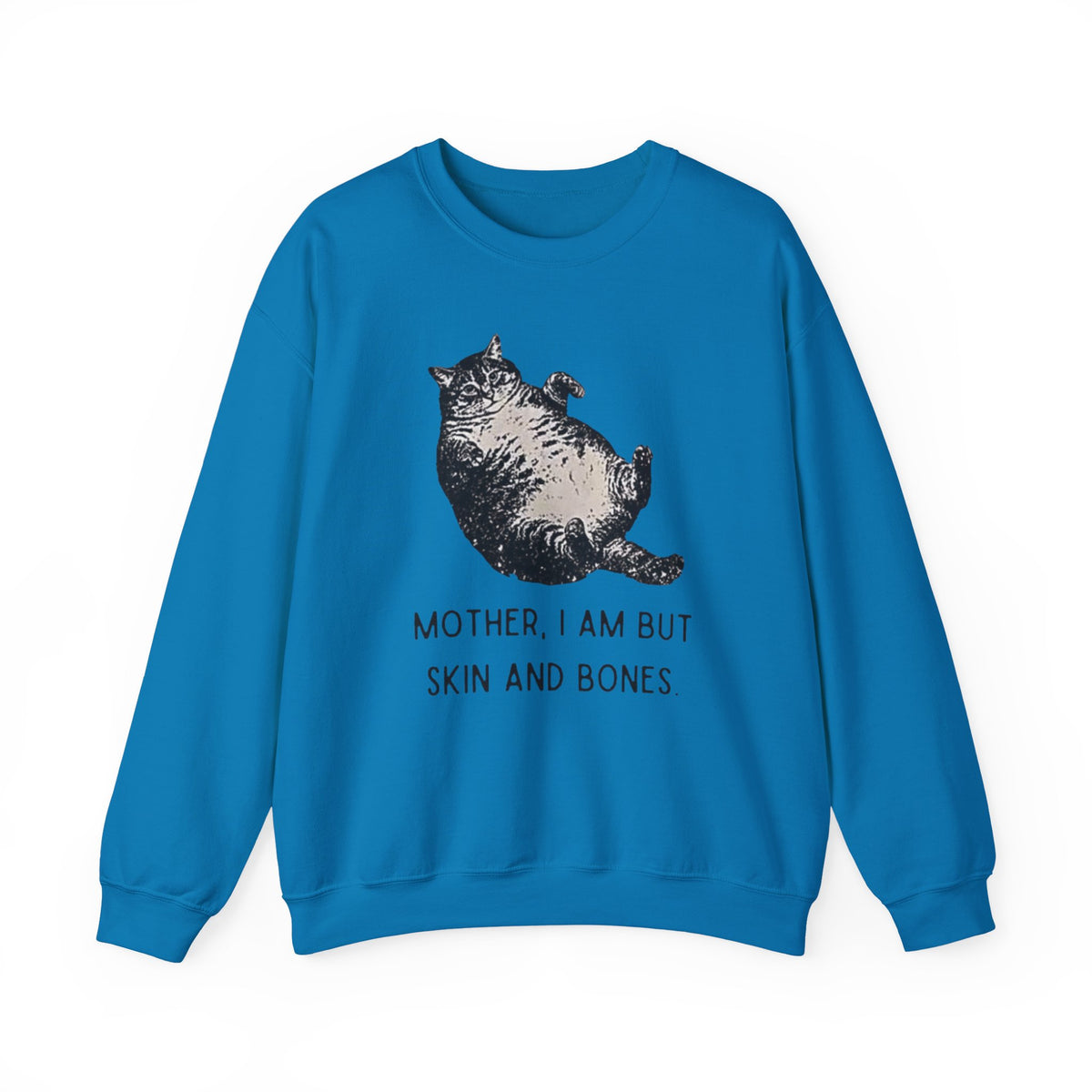 Cat Graphic Sweatshirt — "Mother, I Am But Skin and Bones" Vintage Illustration
