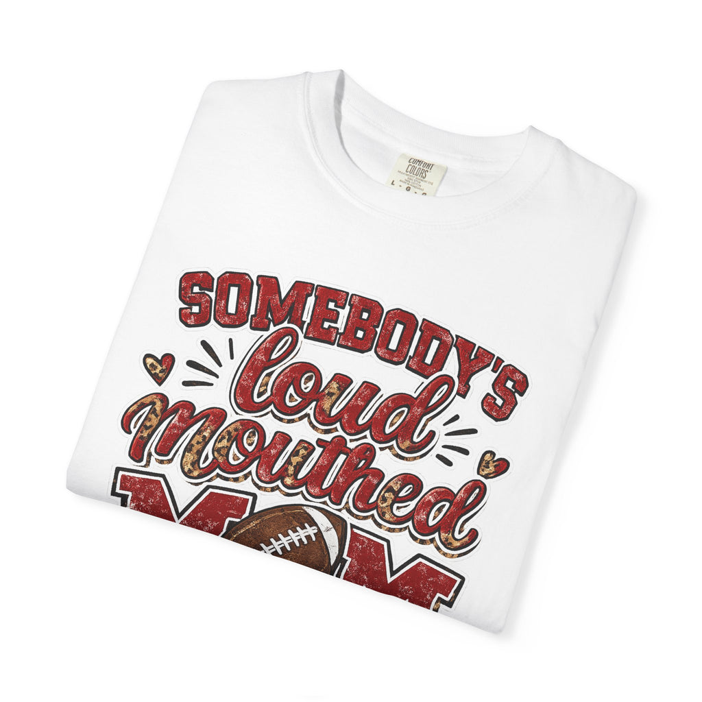Somebody's Loud-Mouthed Mom Football T-Shirt — Mom Fan Game Day Tee