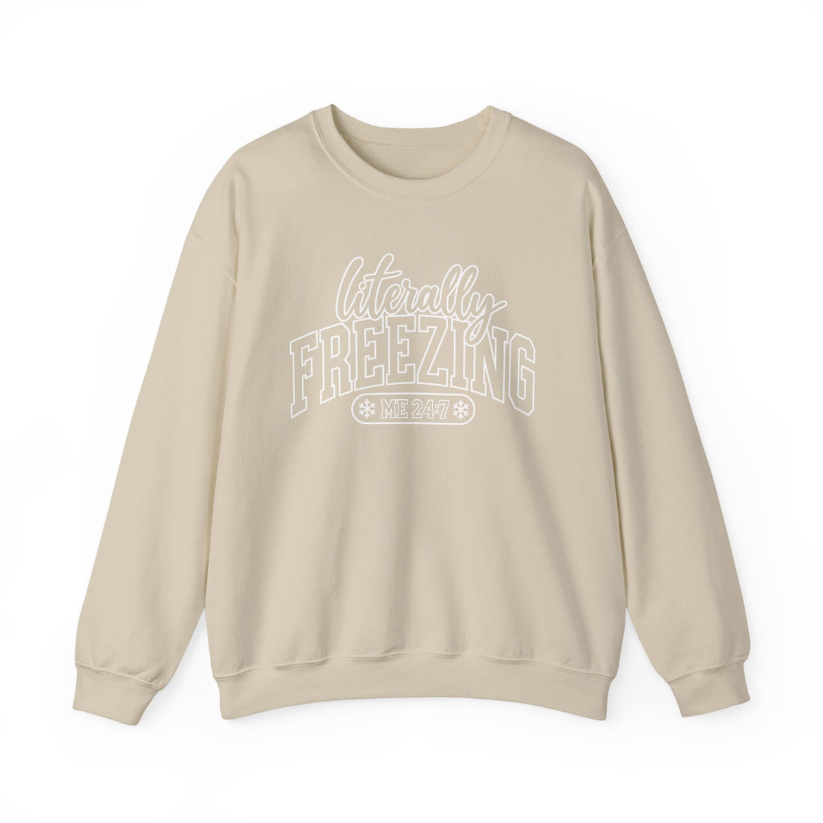 Literally Freezing Crewneck Sweatshirt — Funny Winter Graphic Pullover