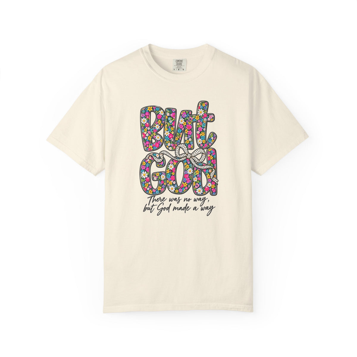 Peace Vibes T-Shirt — "But God" Floral Graphic Tee