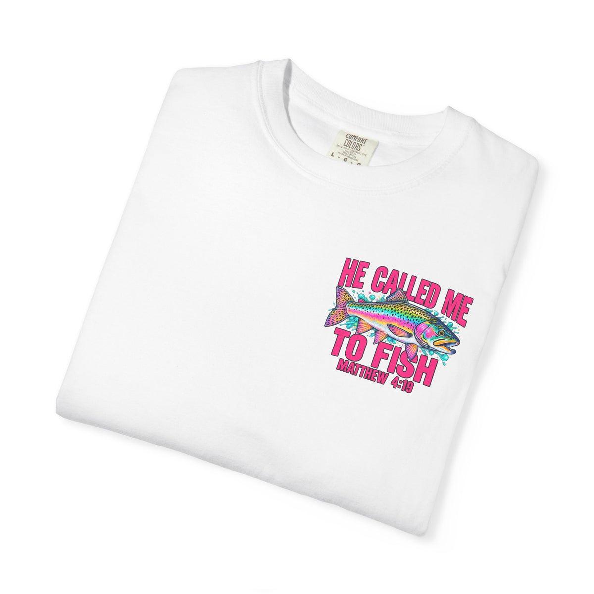 He Called Me To Fish T-Shirt — Christian Fishing Graphic Tee