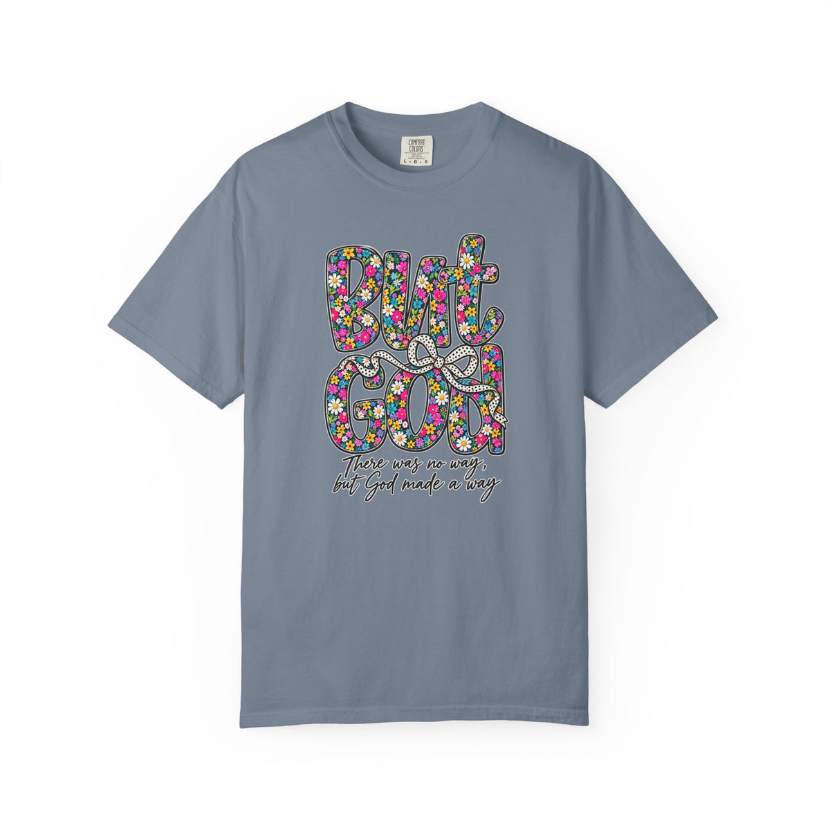 Peace Vibes T-Shirt — "But God" Floral Graphic Tee