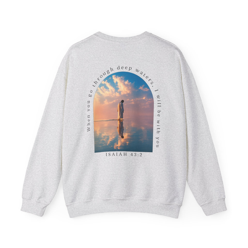 Christian Crewneck Sweatshirt — Isaiah 43:2 Faith Graphic