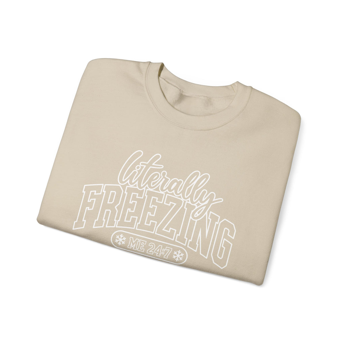 Literally Freezing Crewneck Sweatshirt — Funny Winter Graphic Pullover