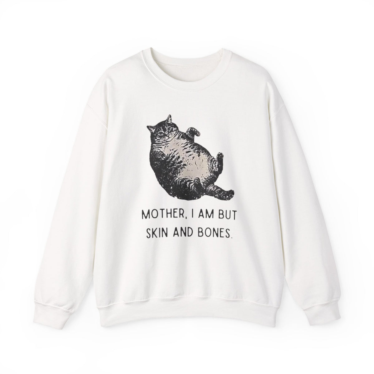 Cat Graphic Sweatshirt — "Mother, I Am But Skin and Bones" Vintage Illustration