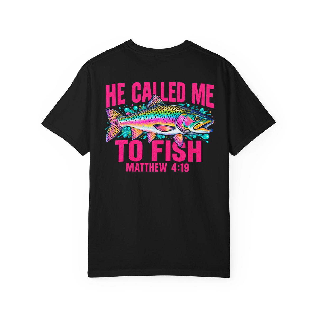He Called Me To Fish T-Shirt — Christian Fishing Graphic Tee
