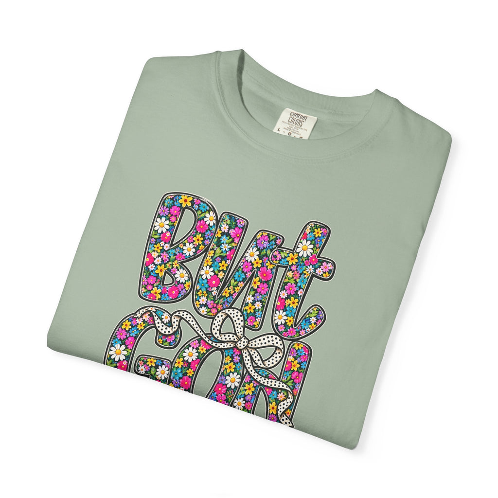 Peace Vibes T-Shirt — "But God" Floral Graphic Tee