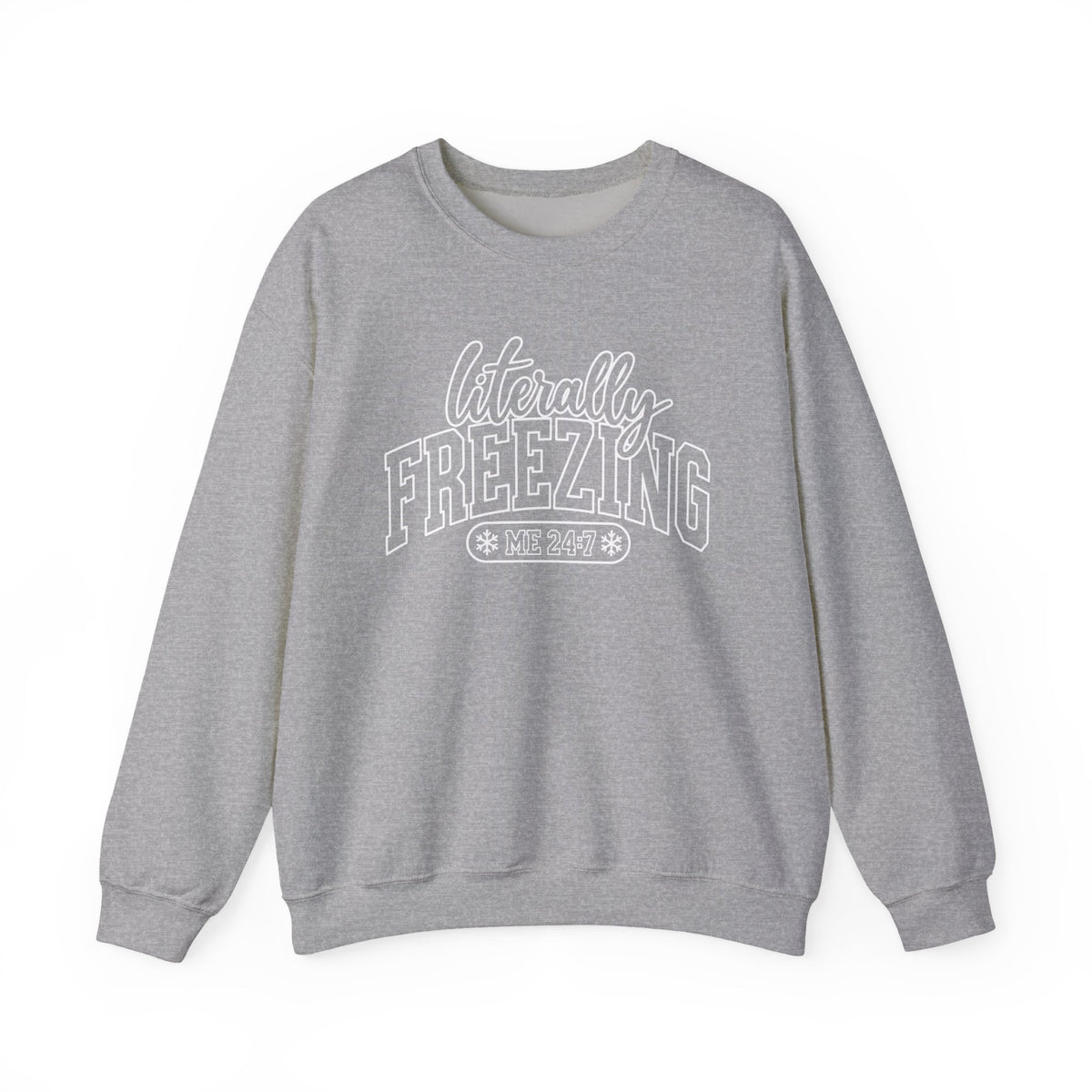 Literally Freezing Crewneck Sweatshirt — Funny Winter Graphic Pullover